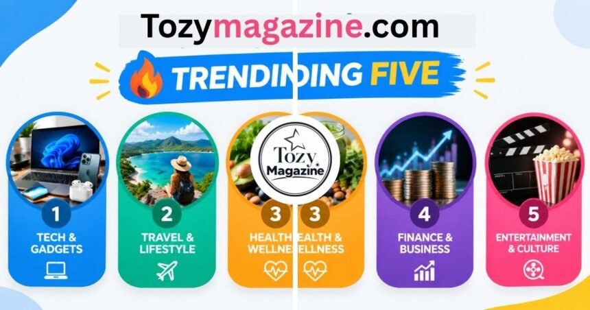 Tozymagazine Com Trending